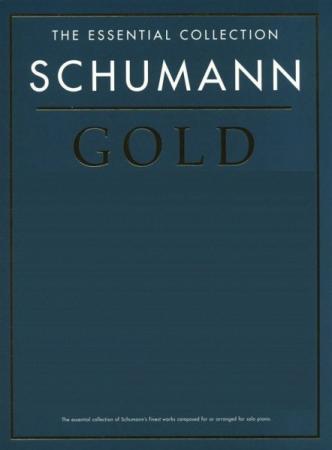 The Essential Collection: Schumann Gold
