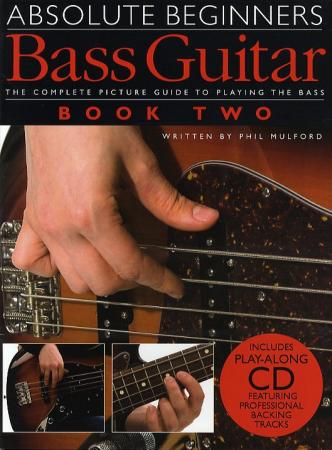 Absolute Beginners: Bass Guitar - Book Two