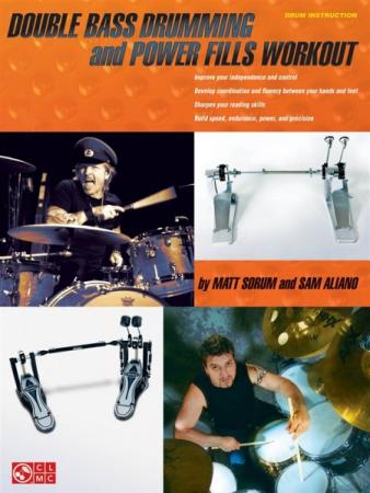 "Double Bass Drumming and Power Fills Workout" Matt Sorum/Sam Aliano