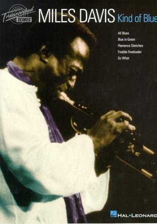       "Miles Davis: Kind Of Blue (Transcribed Scores)"