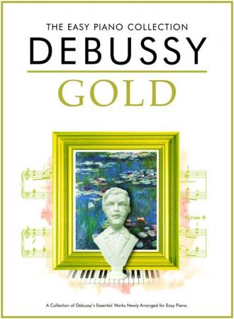 The Easy Piano Collection: Debussy Gold